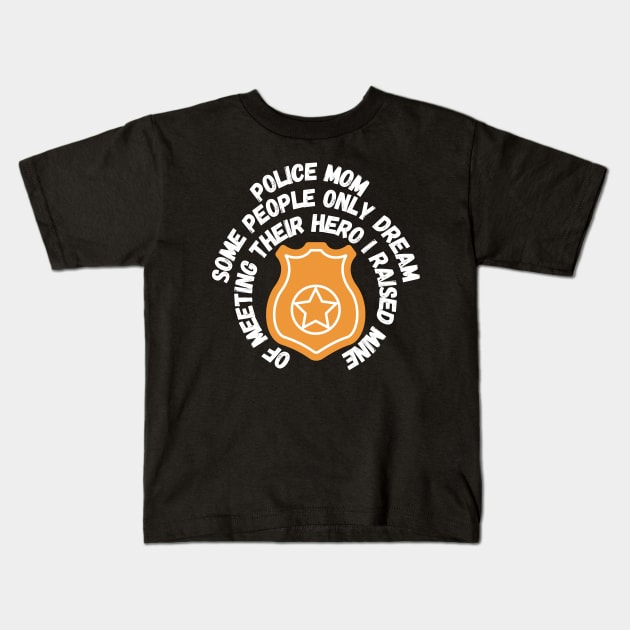 Police Mom Kids T-Shirt by Giftadism